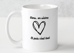 Mug Viens on s'aime maman sans notice