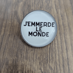 Pin's j'emmerde le monde maman sans notice